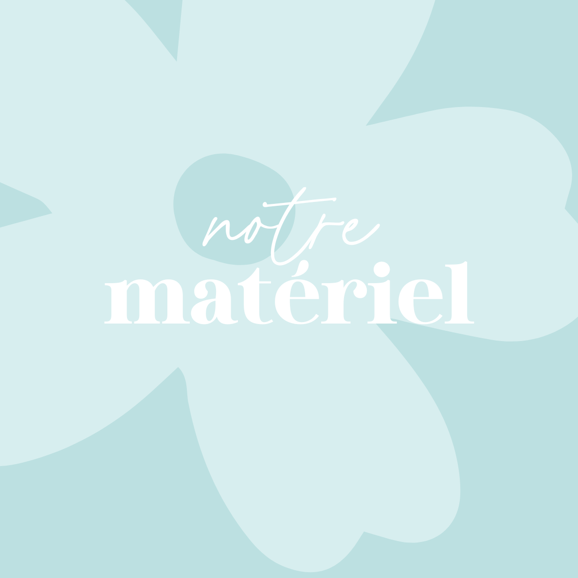 Notre matériel de manipulation